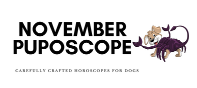 November Puposcope - In Pups We Trust